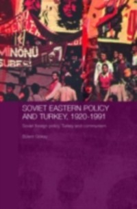 Cover Soviet Eastern Policy and Turkey, 1920-1991