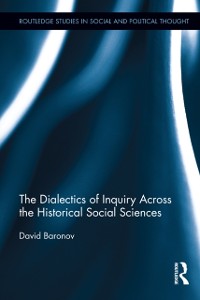 Cover The Dialectics of Inquiry Across the Historical Social Sciences