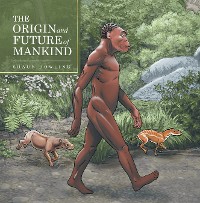 Cover The Origin and Future of Mankind