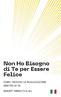 Cover Non Ho Bisogno di Te per Essere Felice