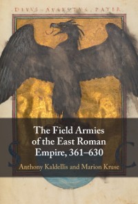 Cover Field Armies of the East Roman Empire, 361-630