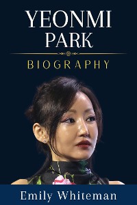 Cover Yeonmi Park Biography