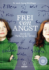 Cover Frei von Angst durch die Heilung der Mitte