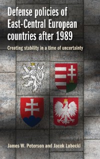 Cover Defense policies of East-Central European countries after 1989