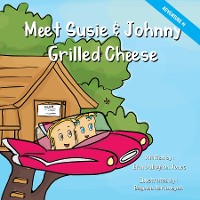 Cover Meet Susie & Johnny Grilled Cheese