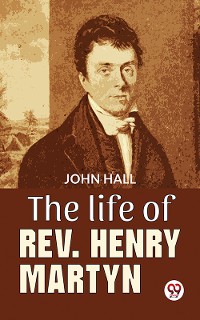 Cover The Life Of Rev. Henry Martyn