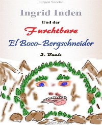 Cover Ingrid Inden und der furchtbare El Boco-Bergschneider: Das Vorschaubuch 03