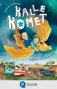 Cover Kalle Komet 2. Auf ins Drachenland!