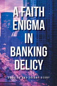 Cover A Faith Enigma in Banking Delicy