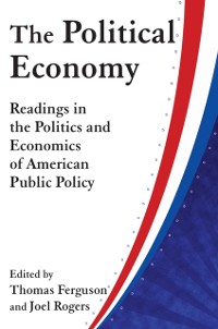 Cover The Political Economy: Readings in the Politics and Economics of American Public Policy