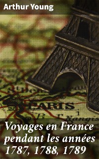 Cover Voyages en France pendant les années 1787, 1788, 1789
