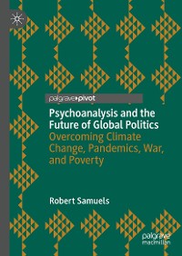 Cover Psychoanalysis and the Future of Global Politics