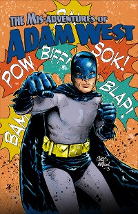 Cover Misadventures of Adam West: Volume 3