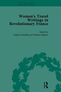 Cover Women's Travel Writings in Revolutionary France, Part II vol 7