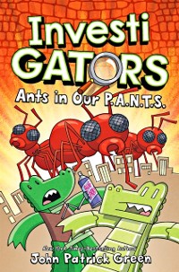 Cover InvestiGators: Ants in Our P.A.N.T.S.