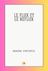 Cover LE FLUX ET LE REFLUX