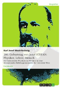 Cover 180. Geburtstag von Josef STEFAN: Physiker, Lehrer, Mensch