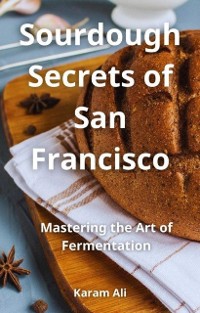 Cover Sourdough Secrets of San Francisco