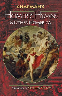 Cover Chapman's Homeric Hymns and Other Homerica