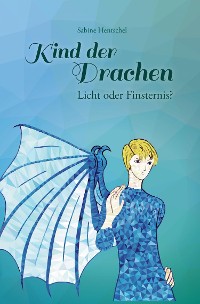 Cover Kind der Drachen – Licht oder Finsternis?