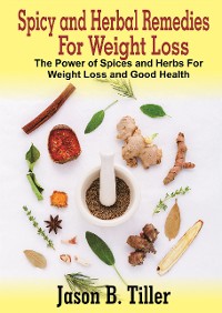 Cover Spicy and Herbal Remedies for Weight Loss