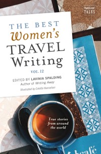 Cover Best Women's Travel Writing, Volume 12
