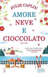 Cover Amore, neve e cioccolato