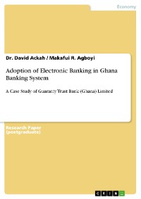 Cover Adoption of Electronic Banking in Ghana Banking System