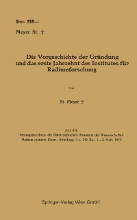 Cover Die Vorgeschichte der Gründung und das erste Jahrzehnt des Institutes für Radiumforschung