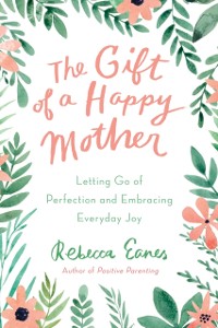 Cover Gift of a Happy Mother
