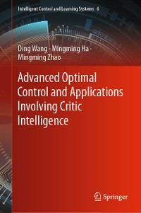 Cover Advanced Optimal Control and Applications Involving Critic Intelligence