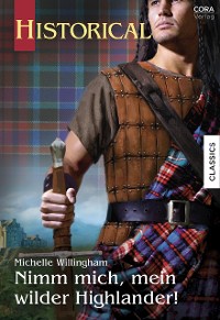 Cover Nimm mich, mein wilder Highlander!