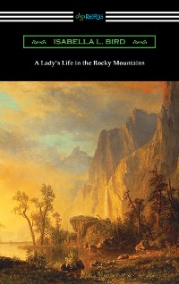 Cover A Lady's Life in the Rocky Mountains