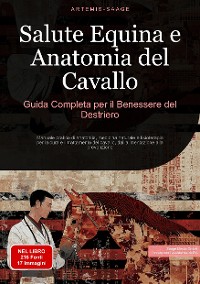 Cover Salute Equina e Anatomia del Cavallo: Guida Completa per il Benessere del Destriero