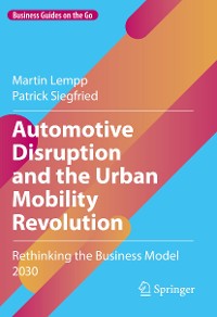 Cover Automotive Disruption and the Urban Mobility Revolution