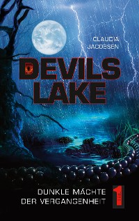 Cover Devils Lake - Dunkle Mächte der Vergangenheit