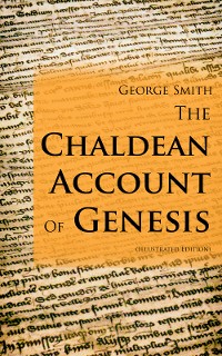 Cover The Chaldean Account Of Genesis (Illustrated Edition)