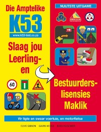 Cover Die Amptelike K53 Slaag jou leerling- en bestuurders-lisensies maklik