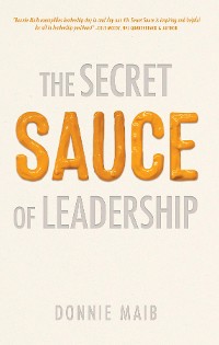 Cover The Secret Sauce of Leadership
