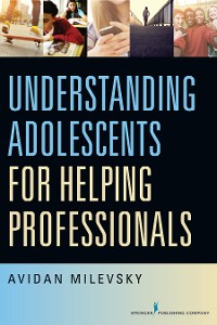 Cover Understanding Adolescents for Helping Professionals