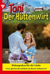 Cover Toni der Hüttenwirt 258 – Heimatroman