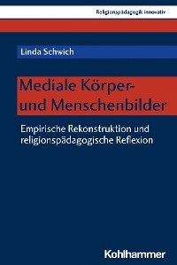 Cover Mediale Körper- und Menschenbilder