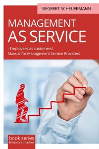 Cover MANAGEMENT AS SERVICE  - Employees as customers!