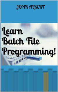 Cover Learn Batch File Programming!