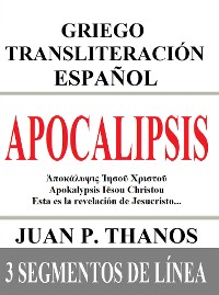 Cover Apocalipsis: Griego Transliteración Español: 3 Segmentos de Línea
