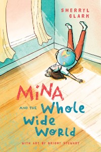 Cover Mina and the Whole Wide World