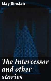 Cover The Intercessor and other stories