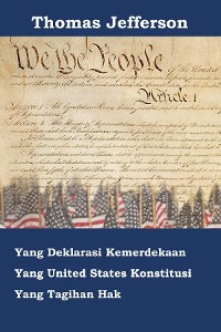 Cover Deklarasi Kemerdekaan, Konstitusi, dan Bill of Rights Amerika Serikat