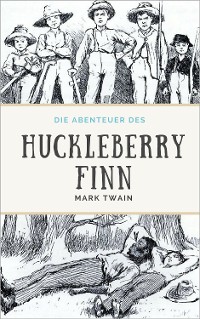 Cover Die Abenteuer des Huckleberry Finn