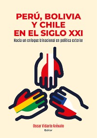 Cover Perú, Bolivia y Chile en el siglo XXI
